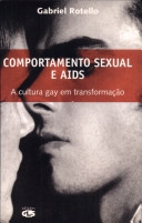 Comportamento sexual e AIDS : a cultura gay em transformação