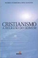 Cristianismo : a religião do homem