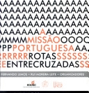 A Missão portuguesa : rotas entrecruzadas