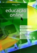 Educação online : teorias, práticas, legislação, formação corporativa