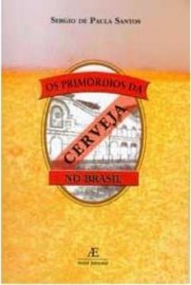 Os primórdios da cerveja no Brasil