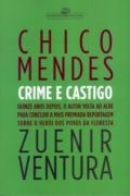 Chico Mendes : crime e castigo
