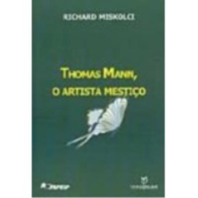 Thomas Mann, o artista mestiço